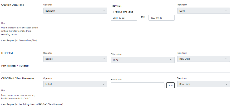 Screenshot of three filters, creation date/time, is deleted, and OPAC/staff client username. Two of them have hints provided. The middle 'is deleted' had its value set at the template level and so there are no fields for users to specify.